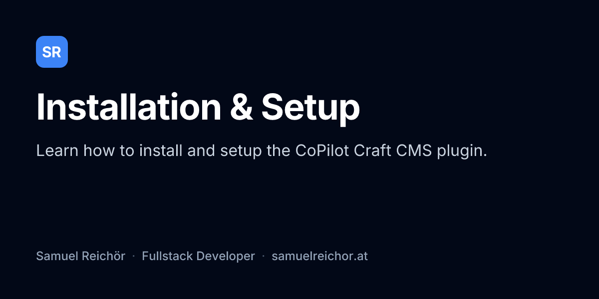 Installation & Setup | Samuel Reichör